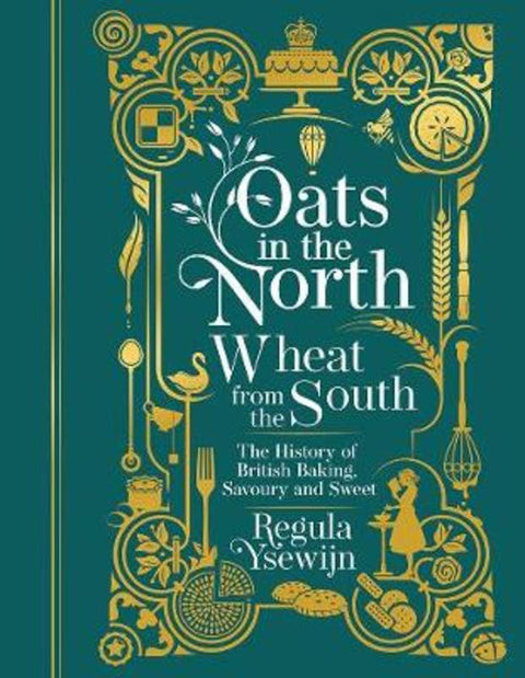 Oats in the North, Wheat from the South by Regula Ysewijn - 9781760525392