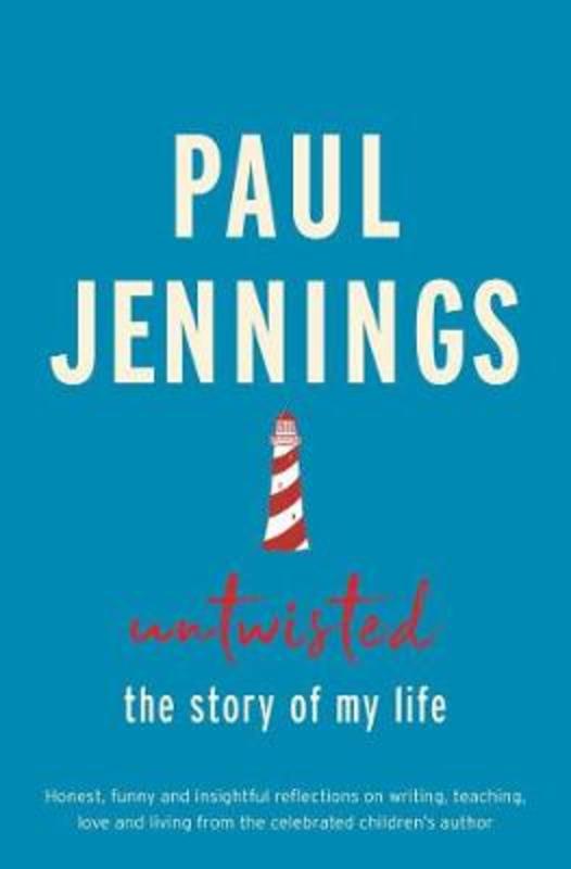 Untwisted: The Story of My Life by Paul Jennings - 9781760525828