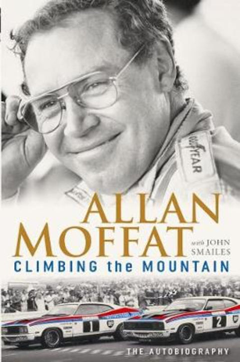 Climbing the Mountain by Allan Moffat - 9781760528195