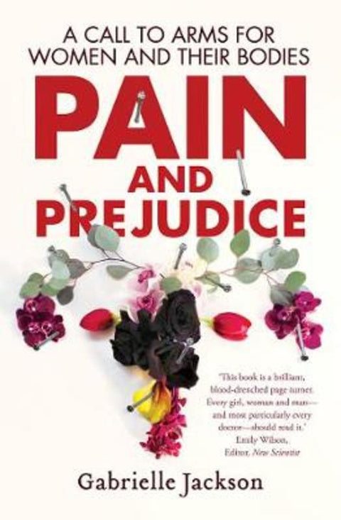 Pain and Prejudice by Gabrielle Jackson - 9781760529093