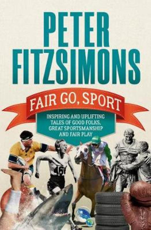 Fair Go, Sport by Peter FitzSimons - 9781760529482