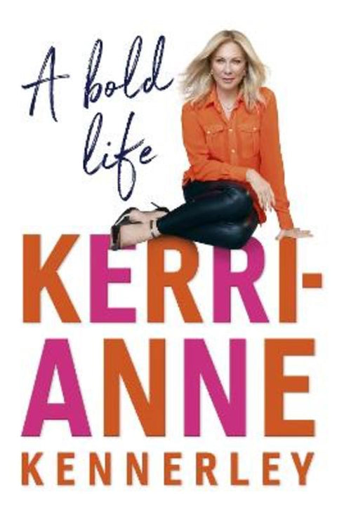 A Bold Life by Kerri-Anne Kennerley - 9781760550424