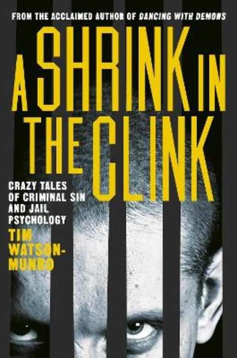 A Shrink in the Clink by Tim Watson-Munro - 9781760558222