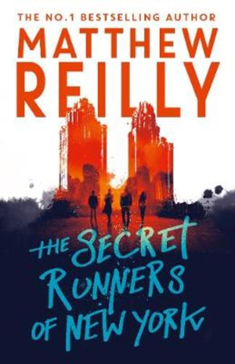 The Secret Runners of New York by Matthew Reilly - 9781760559076