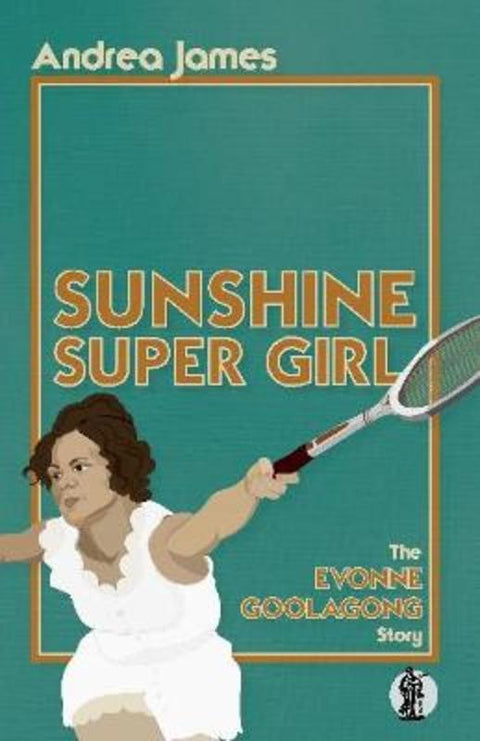 Sunshine Super Girl by Andrea James - 9781760626754