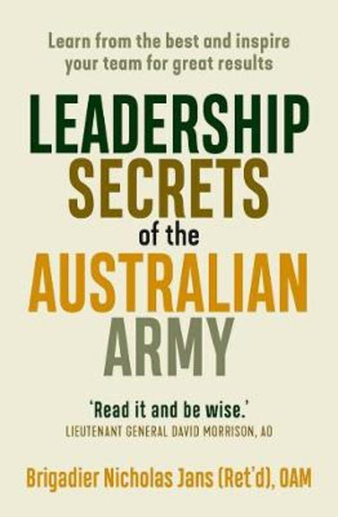 Leadership Secrets of the Australian Army by Nicholas Jans - 9781760631802