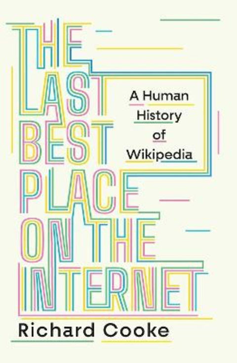 The Last Best Place on the Internet by Richard Cooke - 9781760643317