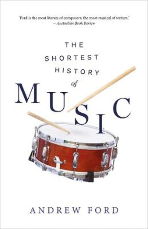 The Shortest History of Music by Andrew Ford - 9781760644086
