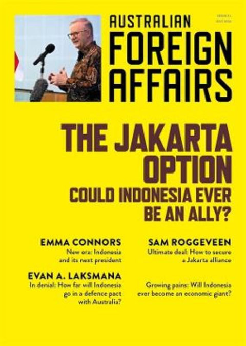 The Jakarta Option: Could Indonesia ever be an Ally? by Jonathan Pearlman - 9781760644321
