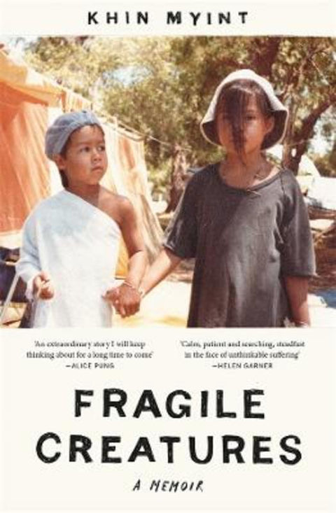 Fragile Creatures by Khin Myint - 9781760645144