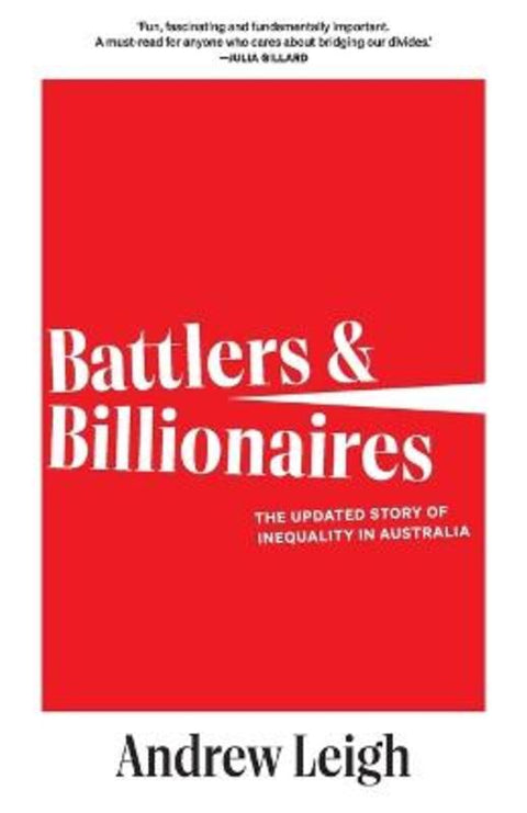 Battlers and Billionaires by Andrew Leigh - 9781760645243