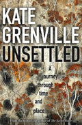 Unsettled by Kate Grenville - 9781760645649