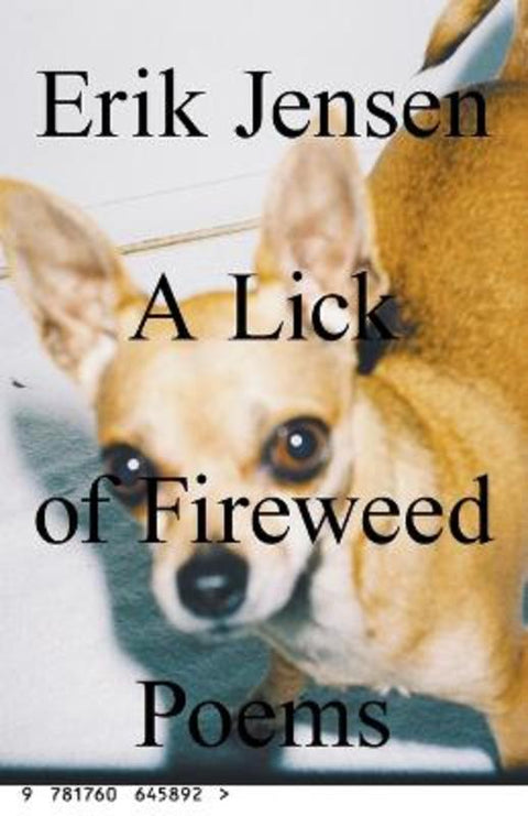 A lick of fireweed by Erik Jensen - 9781760645892