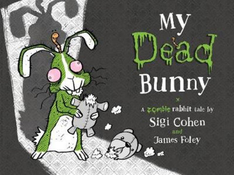 My Dead Bunny by Sigi Cohen (Author) - 9781760650353