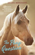 The Pony Question by Jackie Merchant - 9781760651640