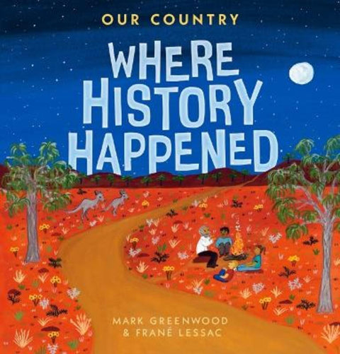 Our Country: Where History Happened from Mark Greenwood - Harry Hartog gift idea