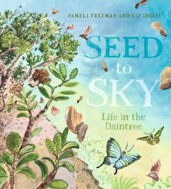 Seed to Sky by Pamela Freeman (Author) - 9781760653750