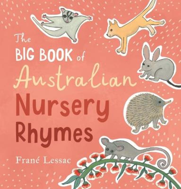 The Big Book of Australian Nursery Rhymes by Frane Lessac (Author/Illustrator) - 9781760655099