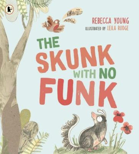 The Skunk with No Funk by Rebecca Young (Author) - 9781760655280