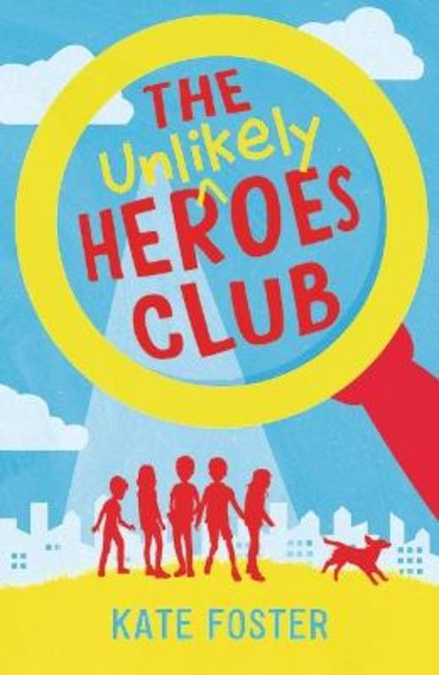 The Unlikely Heroes Club by Kate Foster - 9781760655969