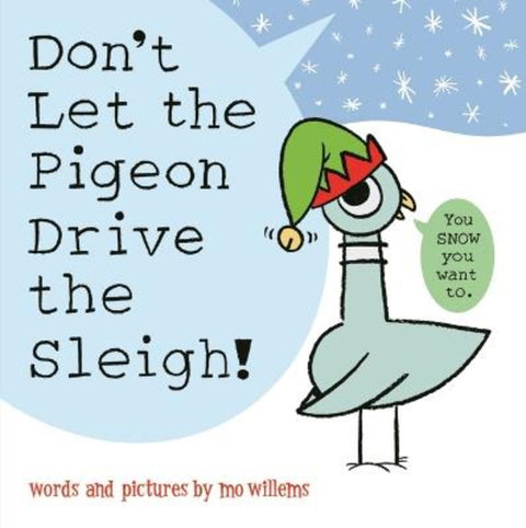 Don't Let the Pigeon Drive the Sleigh! by Mo Willems (Author/Illustrator) - 9781760659813