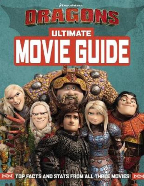 How To Train Your Dragon: The Hidden World: Ultimate Movie Guide - 9781760666729