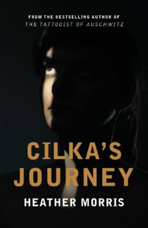 Cilka's Journey by Heather Morris - 9781760688783