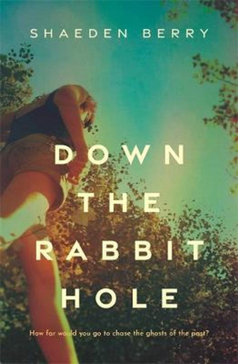 Down the Rabbit Hole by Shaeden Berry - 9781760689346