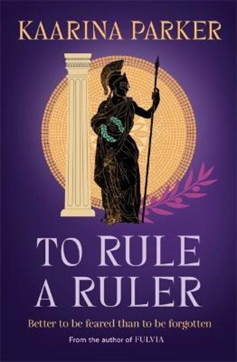 To Rule a Ruler by Kaarina Parker - 9781760689858