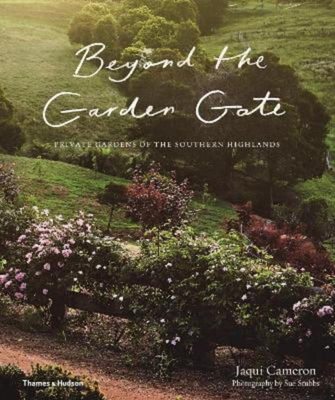 Beyond the Garden Gate by Jaqui Cameron - 9781760760014
