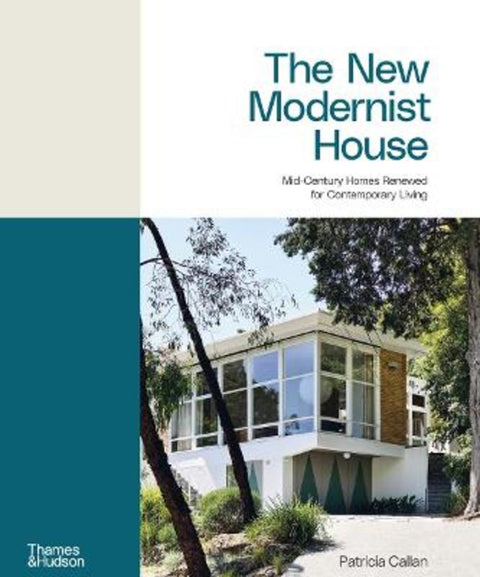 The New Modernist House by Patricia Callan - 9781760763268