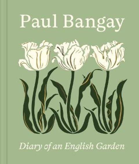 Diary of an English Garden by Paul Bangay - 9781760763305