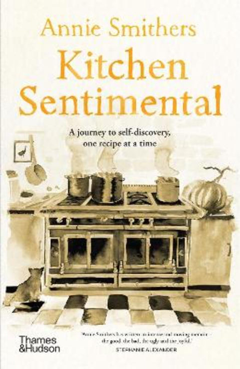 Kitchen Sentimental by Annie Smithers - 9781760763985