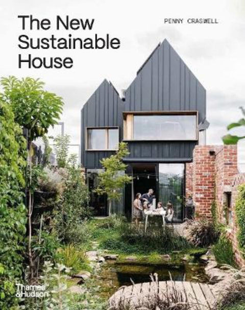 The New Sustainable House by Penny Craswell - 9781760764012