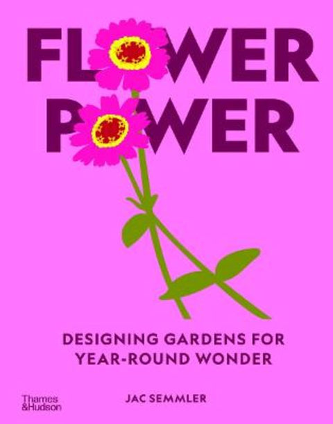 Flower Power by Jac Semmler - 9781760764548
