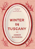 Winter in Tuscany by Amber Guinness - 9781760764753