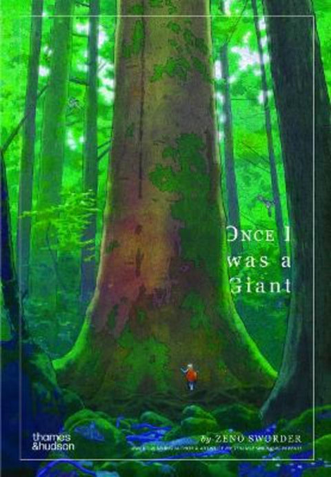 Once I was a Giant by Zeno Sworder - 9781760764913