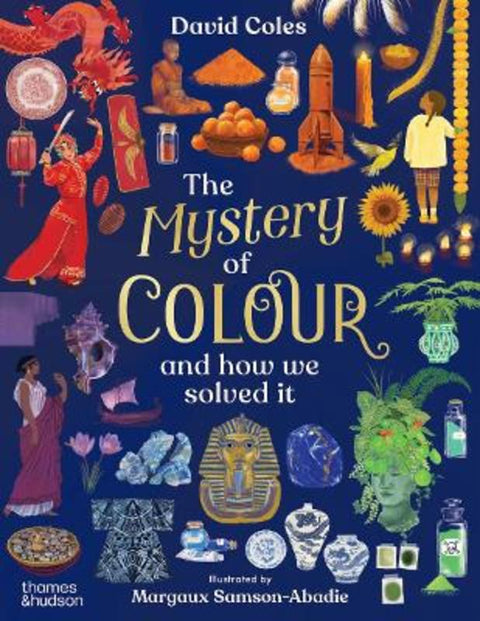 The Mystery of Colour by David Coles - 9781760765422