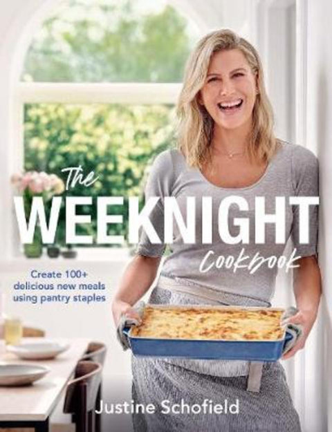 The Weeknight Cookbook by Justine Schofield - 9781760780548