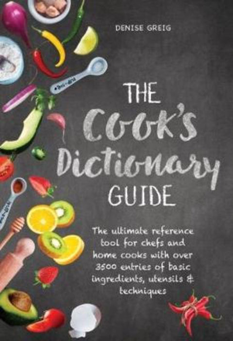 The Cooks Dictionary by Denise Greig - 9781760790868