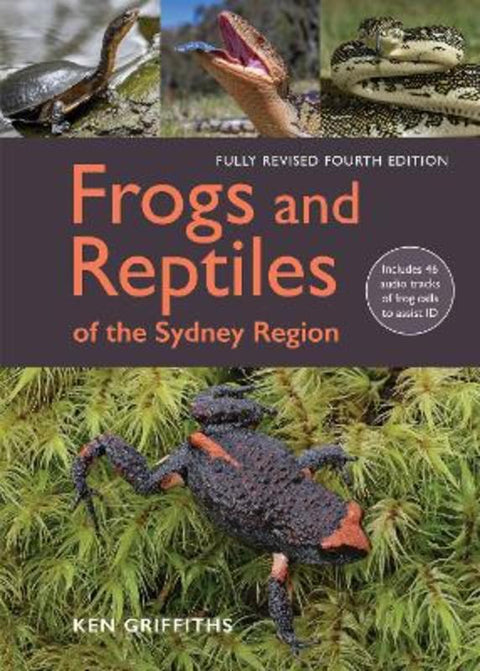 Frogs and Reptiles of the Sydney Region by Ken Griffiths - 9781760796136
