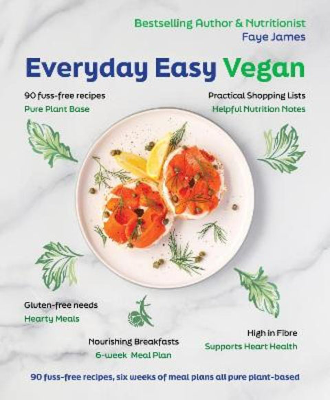 Everyday Easy Vegan by Faye James - 9781760798475