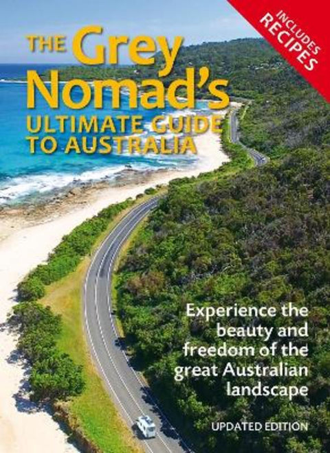 The Grey Nomad's Ultimate Guide to Australia by New Holland Publishers - 9781760798895