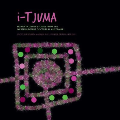 i-Tjuma by Elizabeth Marrkilyi Ellis - 9781760801533
