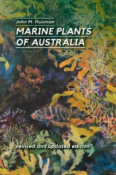 Marine Plants of Australia by John M. Huismann - 9781760802608