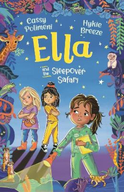 Ella and the Sleepover Safari by Cassy Polimeni - 9781760803018