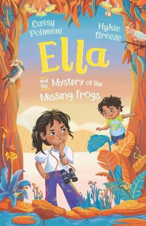Ella and the Mystery of the Missing Frogs by Cassy Polimeni - 9781760803193