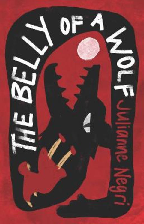 The Belly of a Wolf by Julianne Negri - 9781760803209
