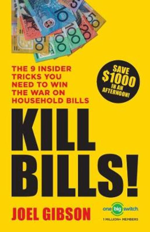 KILL BILLS! by Joel Gibson - 9781760853495