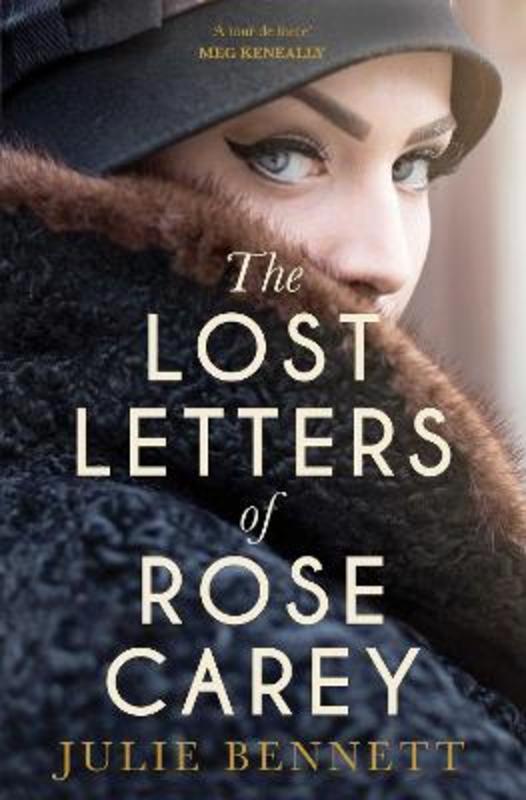 The Lost Letters of Rose Carey by Julie Bennett - 9781760858551